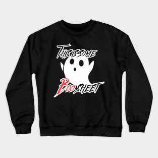 This is Some Boo Sheet Funny Halloween Ghost Gift Crewneck Sweatshirt